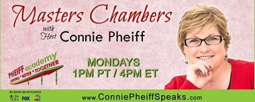 Masters Chambers with Host Connie Pheiff - Getting Better Together: Marketing Masters with Host Connie Pheiff - Queen of Marketing: Prunes are Sexxxxy! Guest Rayne Thomas