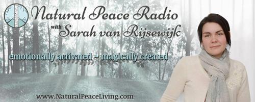 Natural Peace Radio with Sarah van Rijsewijk: emotionally activated ~ magically created:  Living a Happy New Year