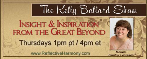 The Kelly Ballard Show - Insight & Inspiration from the Great Beyond: Spirit Art & Creativity with Dr. Susan B. Barnes