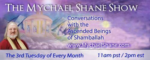 The Mychael Shane Show! Conversations with the Ascended Beings of Shamballah: Conversations with the Ascended Masters - The Missing Peace with Rev. Kedar St. John