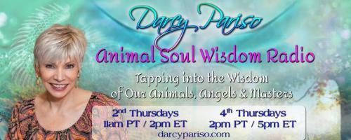 Animal Soul Wisdom Radio: Tapping into the Wisdom of Our Animals, Angels and Masters with Darcy Pariso : A New Beginning: Life Coaches, Human & Animal! with guest Peggy Willms!
