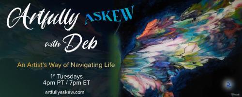 Artfully Askew with Deb: An Artist’s Way of Navigating Life: Explosion: Unleashing the power of the Bees