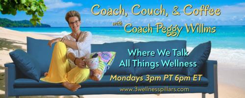 Coach, Couch, and Coffee Radio with Coach Peggy Willms - Where We Talk All Things Wellness : Are you Introverted or Extroverted? Be your best at work, home and play. Guest: Jane Finkle  