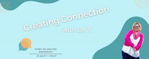 Creating Connection with Dr. T: Navigating Being Human Together: Beyond Resolutions: Navigating Self-Discovery in 2024