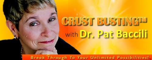 Crustbusting™ Your Way to An Awesome Life with Dr .Pat Baccili: Special guest John Goddard