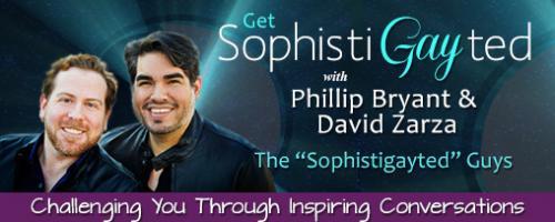 Get Sophistigayted with David Zarza and Phillip Bryant: Let's Have a Grudge Sale Unpacking Your Emotional Baggage