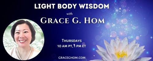 Light Body Wisdom: Lion's Gate Portal Activations with Grace G. Hom, Ep #100