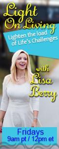 Light On Living with Lisa Berry: Lighten the Load of Life's Challenges