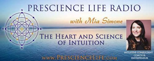 Prescience Life Radio with Mia Simone: Overcome Self Doubt Call-in to the Show and Receive a Free Reading from Mia
