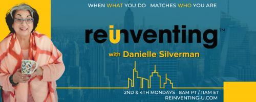Reinventing - U with Danielle Silverman: When what you do matches who you are: Take the Leap and Reinvent – with guest Sonia Di Maulo, author of The Apple in the Orchard