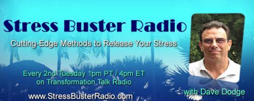 Stress Buster Radio with Dave Dodge: Why Stress is in the "Eye" of the Beholder - Method of the Month - The Sedona Method