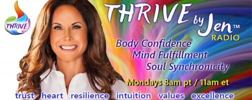 THRIVE by Jen™ Radio: Body Confidence ~ Mind Fulfillment ~ Soul Synchronicity: Adult Bullying 