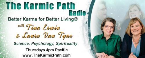The Karmic Path Radio with Tina and Laura : Manipulation and Karma