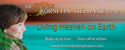 The Kornelia Stephanie Show: Self Realization/Actualization, Authentic Sovereign Expression Part 2 With Kornelia Stephanie & Adrian Ordonez Garcia
