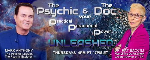 The Psychic and The Doc with Mark Anthony and Dr. Pat Baccili: Frequency Beacon February