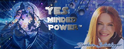 Yes Minded Power Radio: Living Your Future Now with Barbara Scheidegger, C.ht.